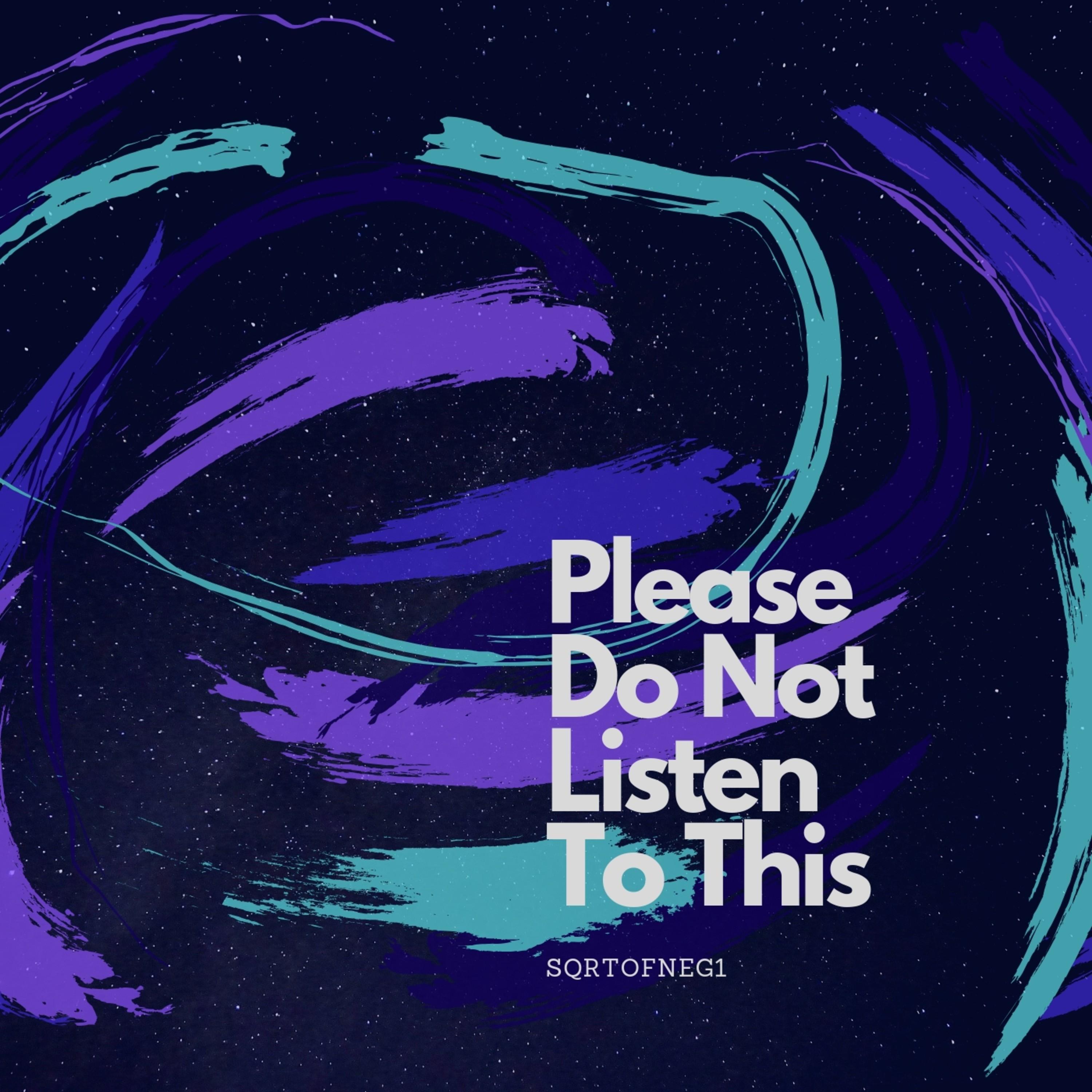 Please Do Not Listen to This Album Cover